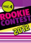 ROOKIE CONTEST 2012 vol.4